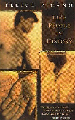 Like People in History by Felice Picano