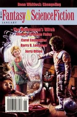 Fantasy & Science Fiction, January 2009 (The Magazine of Fantasy & Science Fiction, #679) by Carol Emshwiller, Charles Coleman Finlay, Albert E. Cowdrey, Patricia Ferrara, Gordon Van Gelder, Jim Aikin, Barry B. Longyear, Jerry Oltion, Dean Whitlock, Michael Meddor