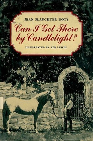 Can I Get There By Candlelight? by Ted Lewin, Jean Slaughter Doty