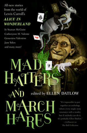 Mad Hatters and March Hares by Ellen Datlow