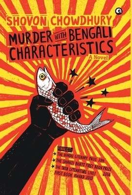 Murder with Bengali Characteristics by Shovon Chowdhury