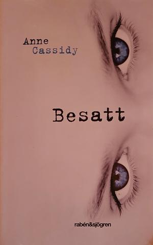 Besatt by Anne Cassidy