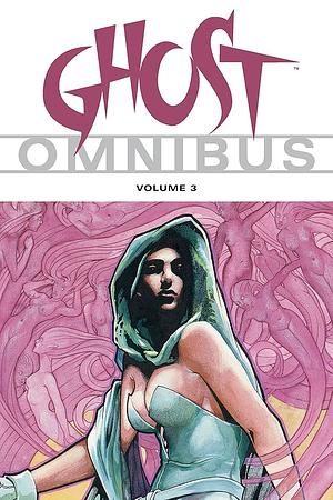 Ghost Omnibus Volume 3 by H.M. Baker, Eric Luke, Lee Swank, Tom Sniegoski, Ivan Reis, John Cassaday