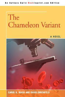 The Chameleon Variant by Carol K. Mack, David Ehrenfeld