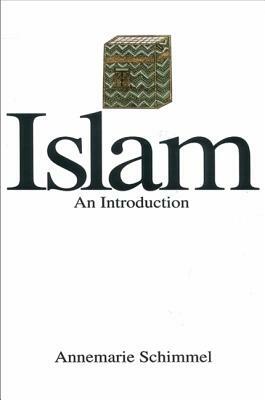 Islam: An Introduction by Annemarie Schimmel