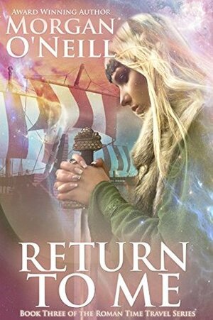 Return to Me by Cary Morgan, Deborah O'Neill Cordes, Morgan O'Neill