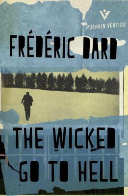 The Wicked Go To Hell by David Coward, Frédéric Dard