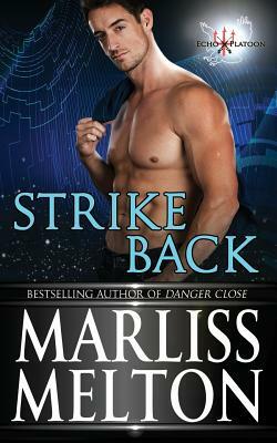 Strike Back: A Novella in the Echo Platoon Series by Marliss Melton