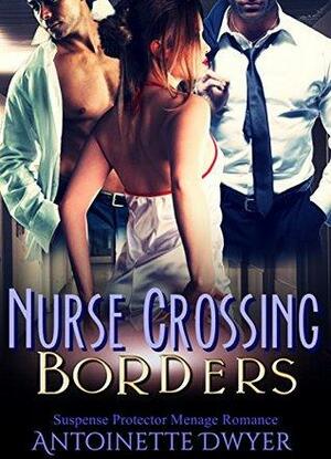 Nurse Crossing Borders by Antoinette Dwyer