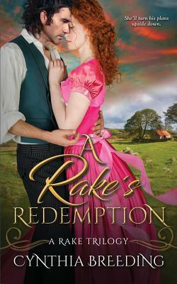 A Rake's Redemption by Cynthia Breeding