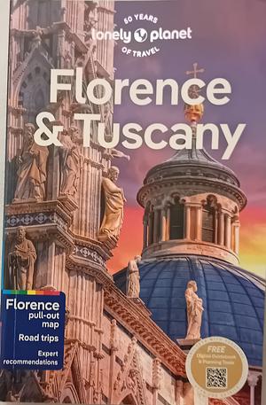 Florence &amp; Tuscany by Phoebe Hunt, Angelo Zinna