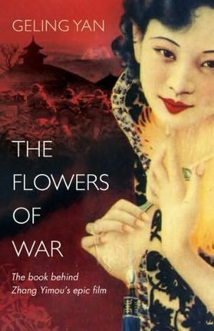 The Flowers of War by Nicky Harman, Geling Yan
