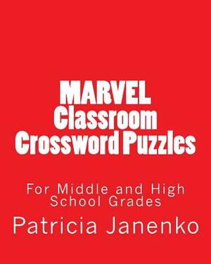 MARVEL Classroom Crossword Puzzles: For Middle and High School Grades by Patricia Janenko