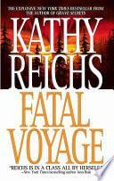 Fatal Voyage by Kathy Reichs