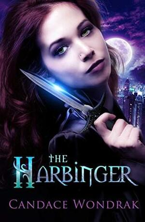 The Harbinger by Candace Wondrak