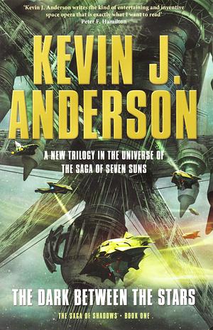 The Dark Between the Stars by Kevin J. Anderson