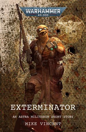 Exterminator by Mike Vincent