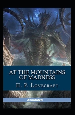 At the Mountains of Madness Annotated by H.P. Lovecraft