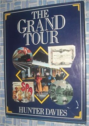 The Grand Tour by Hunter Davies