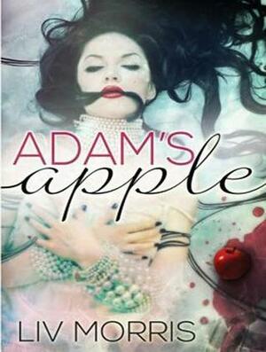 Adam's Apple: by Liv Morris
