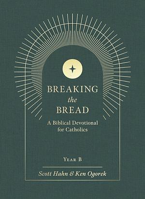 Breaking The Bread by Scott Hahn