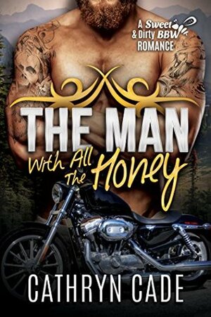 The Man With All The Honey by Cathryn Cade