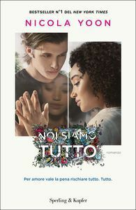 Noi siamo tutto by Nicola Yoon