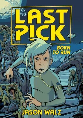 Last Pick: Born to Run by Jason Walz