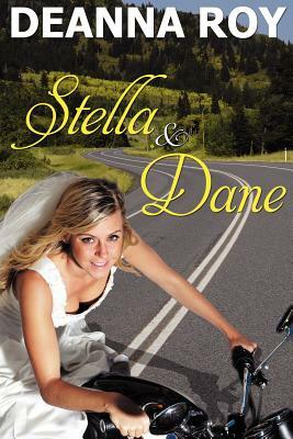 Stella and Dane: A Honky Tonk Romance by Deanna Roy