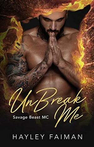 UnBreak Me by Hayley Faiman