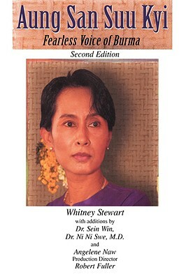 Aung San Suu Kyi Fearless Voice of Burma: Second Edition by Whitney Stewart