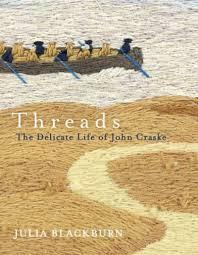 Threads: The Delicate Life of John Craske by Julia Blackburn