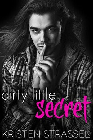 Dirty Little Secret by Kristen Strassel, Allyson Starr