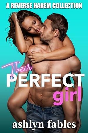 Their Perfect Girlfriend by Ashlyn Fables