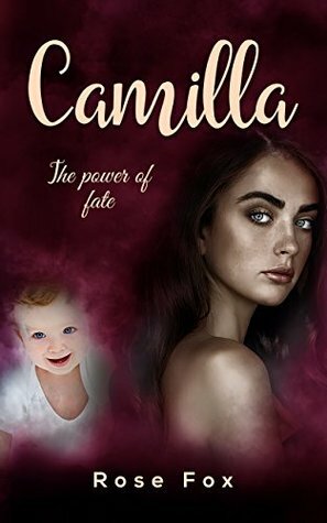 Camilla: The Power of Fate by Rose Fox