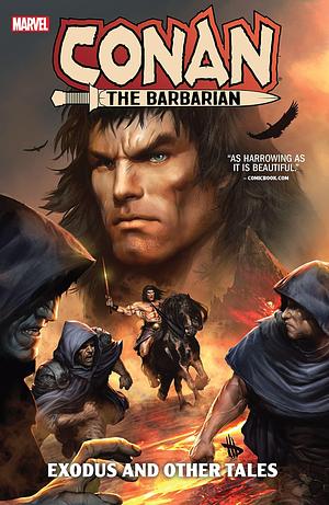 Conan the Barbarian: Exodus and Other Tales by Roy Thomas, Frank Tieri, Frank Tieri, Esad Ribić