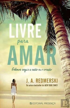 Livre Para Amar by J.A. Redmerski