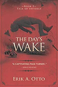 The Day's Wake by Erik A. Otto