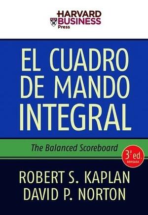 El Cuadro de Mando Integral by Robert S. Kaplan, David P. Norton