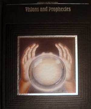 Visions and Prophecies by Time-Life Books
