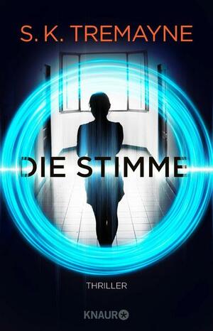 Die Stimme by S.K. Tremayne