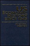 Us Economic History Since 1945 by Michael R. French