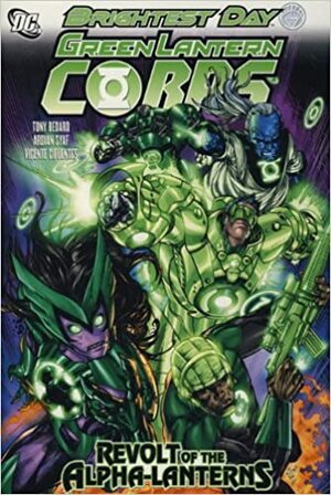 Green Lantern Corps, Volume 7: Revolt of the Alpha-Lanterns by Tony Bedard