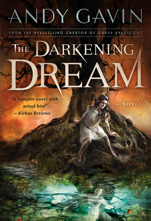 The Darkening Dream by Andy Gavin