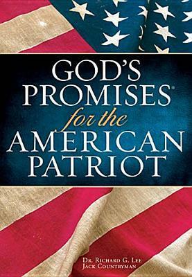 God's Promises for the American Patriot - Deluxe Edition by Richard G. Lee