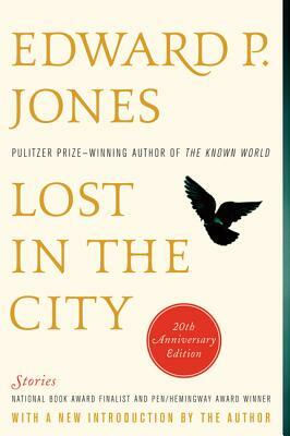 Lost in the City - 20th Anniversary Edition: Stories by Edward P. Jones