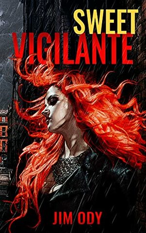 Sweet Vigilante by Jim Ody