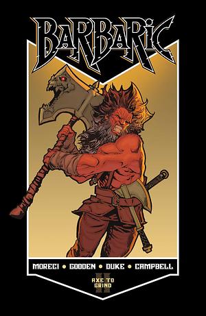 Barbaric Vol. 2: Axe to Grind by Michael Moreci, Robert Wilson IV