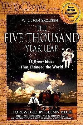 The 5000 Year Leap by W. Cleon Skousen, Glenn Beck