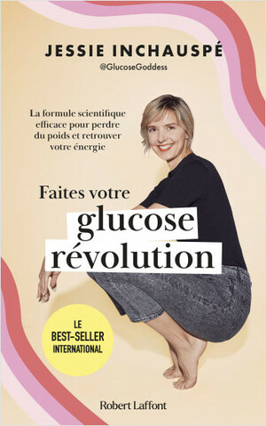 Faites votre glucose révolution by Jessie Inchauspé